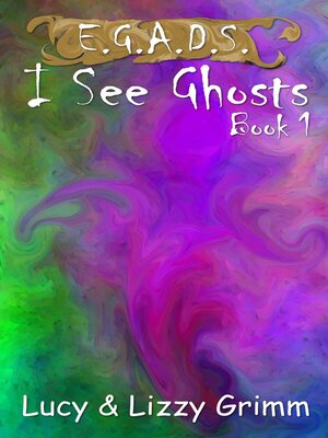 cover image of I See Ghosts